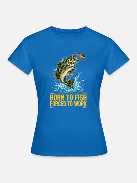 Pêcheur, Pêcheur, Fisch, Angeln - Frauen T-Shirt - Royalblau
