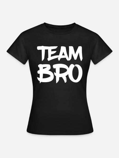 Team Bro - Frauen T-Shirt - Schwarz