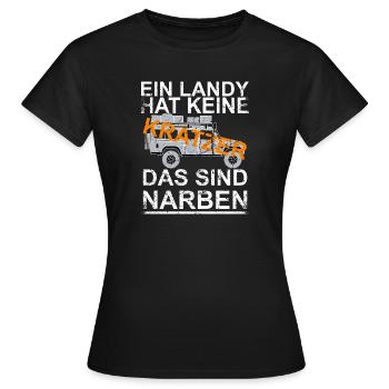 Ein Landy hat keine Kratzer das sind Narben - Frauen T-Shirt - Schwarz - Vorne - AI Model Female 172 dark (172cm)