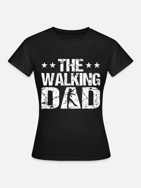 The Walking Dad - Frauen T-Shirt - Schwarz