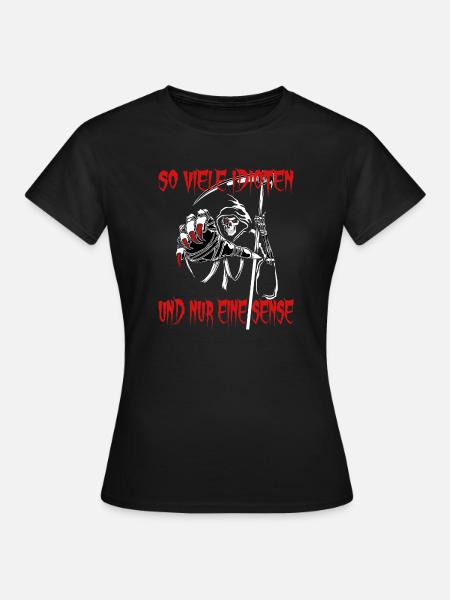 So viele Idioten und nur eine Sense - Frauen T-Shirt - Schwarz