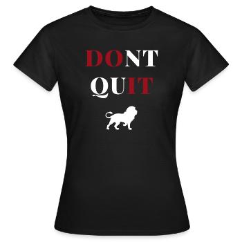 don't quit lion heart - Women's T-Shirt - black - Front - AI Model Female 172 dark (172cm)