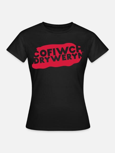 Cofiwch Dryweryn - Frauen T-Shirt - Schwarz