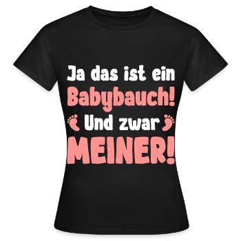 Ja das ist ein Babybauch Und zwar Meiner - Frauen T-Shirt - Schwarz - Vorne - AI Model Female 172 dark (172cm)
