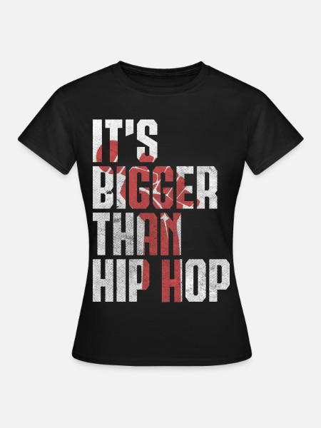 Its Bigger Than Hip Hop - Conscious Rap Statement - Frauen T-Shirt - Schwarz