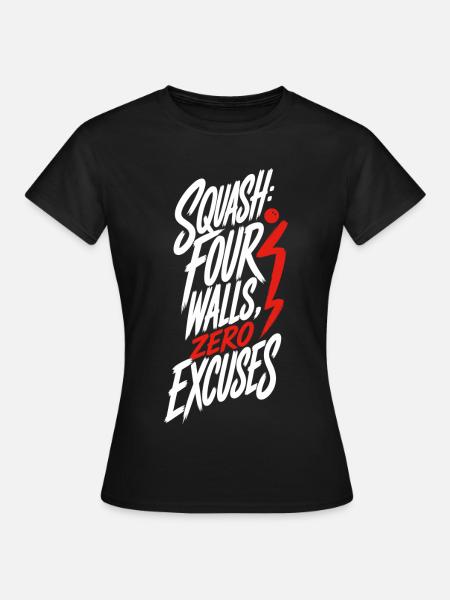 Squash – Four Walls Zero Excuses - Frauen T-Shirt - Schwarz