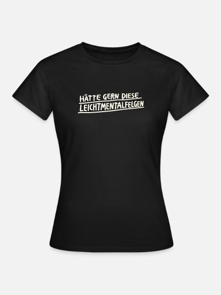 Leichtmentalfelgen Wortspiel - Frauen T-Shirt - Schwarz