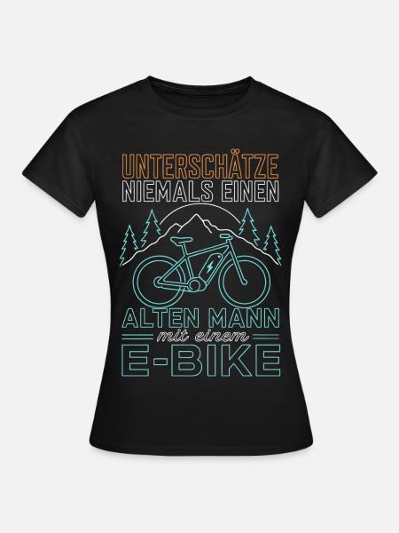 E-Bike Spruch alter Mann Geschenk - Frauen T-Shirt - Schwarz