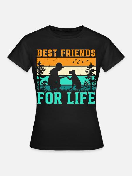Beste Freunde Fürs Leben Hund - Frauen T-Shirt - Schwarz