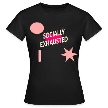 sozial erschöpft - Frauen T-Shirt - Schwarz - Vorne - AI Model Female 172 dark (172cm)