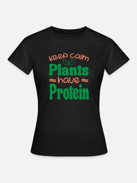 Keep Calm Pflanzen haben Protein - Frauen T-Shirt - Schwarz