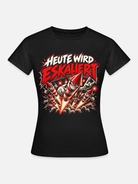 Heute wird eskaliert – Silvester Feuerwerk - Frauen T-Shirt - Schwarz