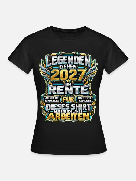 Legenden gehen 2027 in Rente - Frauen T-Shirt - Schwarz