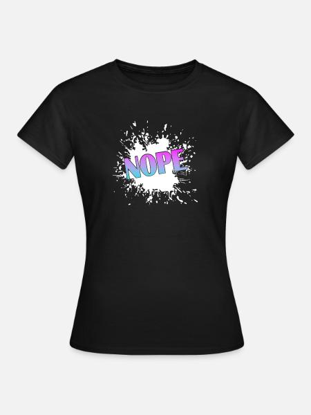 NOPE  - Frauen T-Shirt - Schwarz