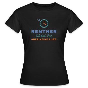 Rentner – Ich hab Zeit. Aber keine Lust. - Frauen T-Shirt - Schwarz - Vorne - AI Model Female 172 dark (172cm)