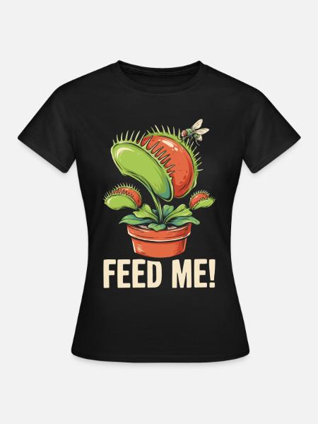 Fress mich Venusfliegenfalle - Frauen T-Shirt - Schwarz