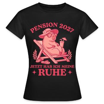 Pension 2027 Hab meine Ruhe Pensionärin - Frauen T-Shirt - Schwarz - Vorne - AI Model Female 172 dark (172cm)