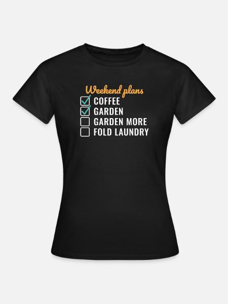 Wochenendpläne Kaffeegarten Mehr - Frauen T-Shirt - Schwarz