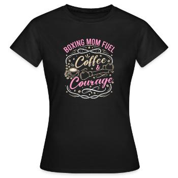 Boxing Mom Fuel Coffee & Courage Gloves Boxing - Frauen T-Shirt - Schwarz - Vorne - AI Model Female 172 dark (172cm)
