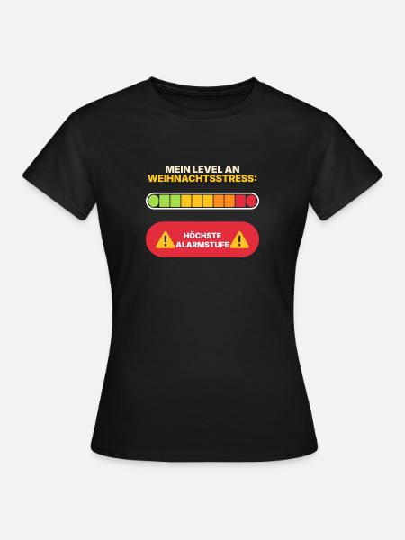 Weihnachtsstress: Höchste Alarmstufe - Frauen T-Shirt - Schwarz