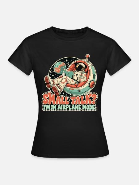 Small Talk im Flugmodus - Frauen T-Shirt - Schwarz