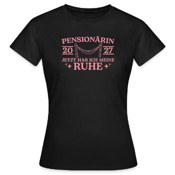Pension 2027 Hab meine Ruhe Pensionärin - Frauen T-Shirt - Schwarz - Vorne - AI Model Female 172 dark (172cm)