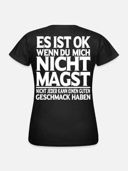 Lustiger Spruch Es ist OK wenn du mich nicht magst - Frauen T-Shirt - Schwarz