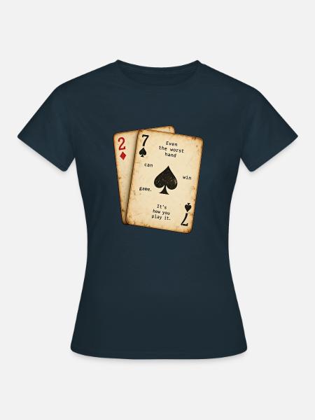 Poker Mindset – Schlechte Karten, starkes Spiel - Frauen T-Shirt - Navy