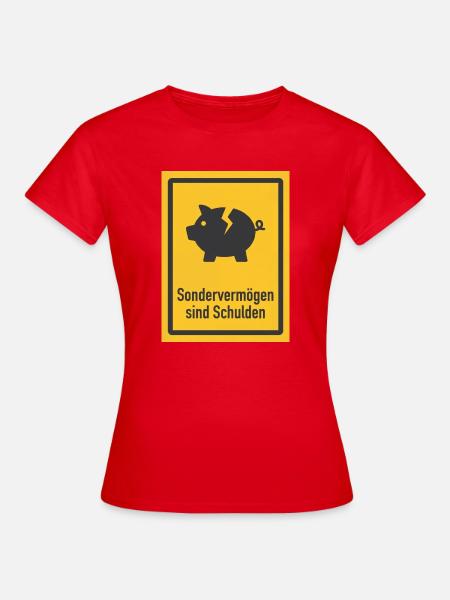 Sondervermögen sind Schulden Satire - Frauen T-Shirt - Rot