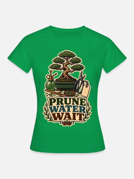 PRUNE WATER WAIT Pflanzen - Frauen T-Shirt - Kelly Green