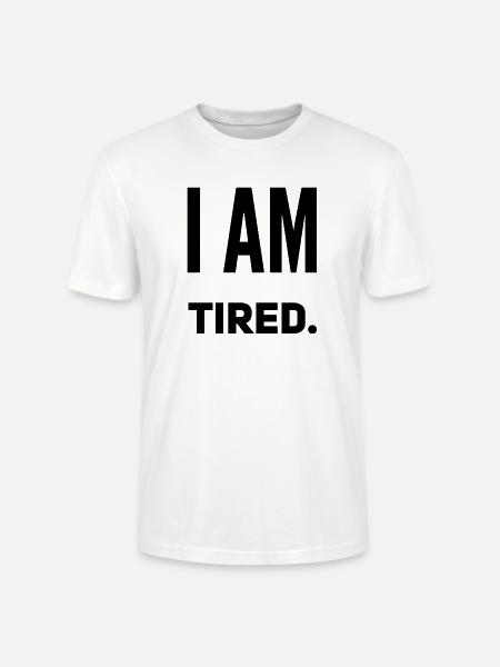 Ich bin müde - Stanley/Stella Unisex Bio-T-Shirt CRAFTER - Weiß