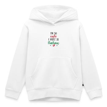 Je suis tellement mignonne Je dois être italienne – bébé et enfants - Sweat Premium à capuche enfant bio - blanc - Devant - AI Model Kid Female (0cm)