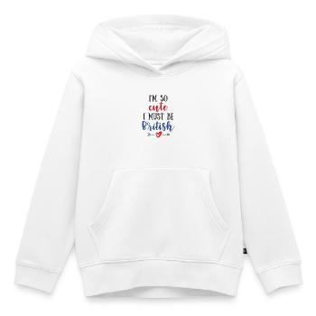 Ich bin so süß, ich muss britisch sein – Baby & Kinder - Kinder Premium Organic Hoodie - Weiß - Vorne - AI Model Kid Female (0cm)