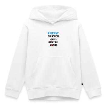 Frierst du schon oder heizt du noch? - Kinder Premium Organic Hoodie - Weiß - Vorne - AI Model Kid Female (0cm)