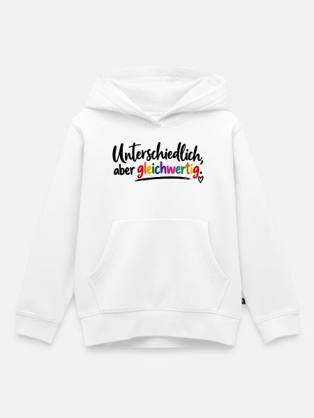 Unterschiedlich, aber gleichwertig - Kinder Premium Organic Hoodie - Weiß