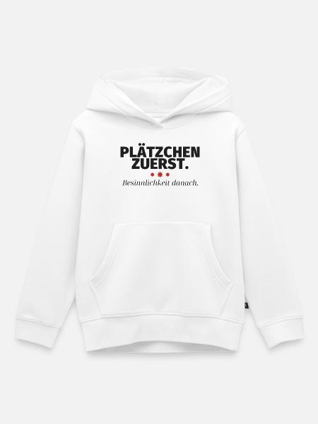 Plätzchen zuerst Besinnlichkeit danach - Kinder Premium Organic Hoodie - Weiß