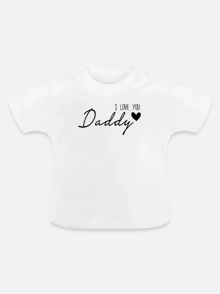 i love you daddy - Baby Bio-T-Shirt mit Rundhals - Weiß