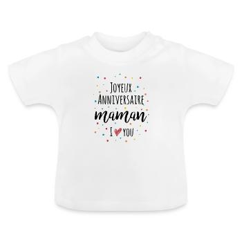 Joyeux Anniversaire Maman – Baby & Kids Clothes - Baby Organic T-Shirt with Round Neck - white - Front