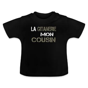 La gitanerie mon cousin - T-shirt bio col rond Bébé - noir - Devant