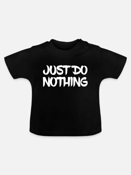 Just Do Nothing - Baby Bio-T-Shirt mit Rundhals - Schwarz
