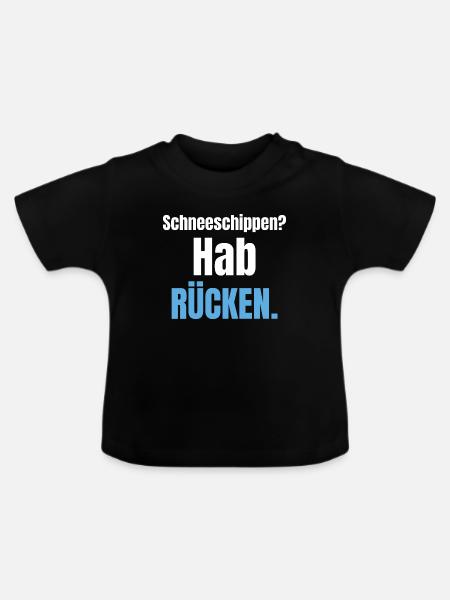 Schneeschippen? Hab Rücken. - Baby Bio-T-Shirt mit Rundhals - Schwarz
