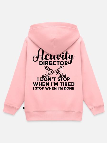 Activity Director Spruch Motivation - Kinder Premium Organic Zip Hoodie - Rosa