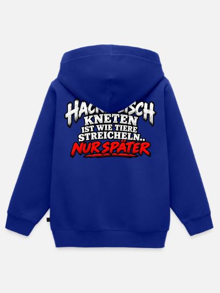 Hackfleisch Kneten Spruch T-Shirt - Kinder Premium Organic Zip Hoodie - Royalblau