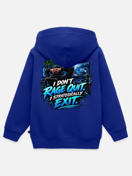 I Don't Rage Quit – Strategically Exit - Kinder Premium Organic Zip Hoodie - Royalblau