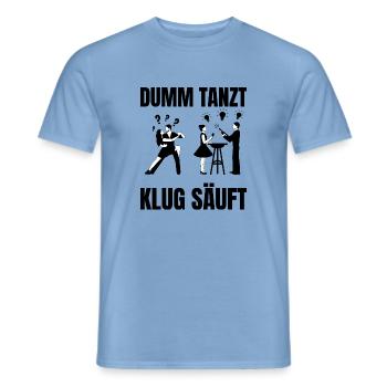 DUMM_TANZT-_KLUG_SAUFT - Männer T-Shirt - Carolina Blue - Vorne - AI Model Male 178 light (178cm)