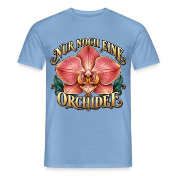 Nur noch eine Orchidee – Orchideenliebe - Männer T-Shirt - Carolina Blue - Vorne - AI Model Male 178 light (178cm)