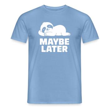 Gemütliches Faultier Maybe Later Entspannung - Männer T-Shirt - Carolina Blue - Vorne - AI Model Male 178 light (178cm)