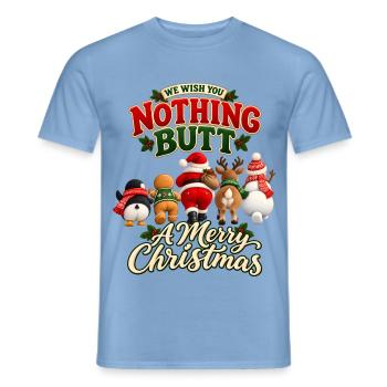 Nothing Butt Christmas – Lustige Weihnachtsparade - Männer T-Shirt - Carolina Blue - Vorne - AI Model Male 178 light (178cm)