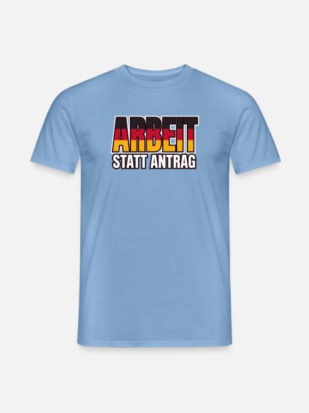 Arbeit statt Antrag Schwarz Rot Gold - Männer T-Shirt - Carolina Blue
