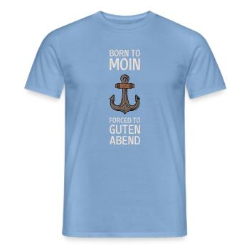 Born To Moin Forced To Guten Abend Anker Norden - Männer T-Shirt - Carolina Blue - Vorne - AI Model Male 178 light (178cm)
